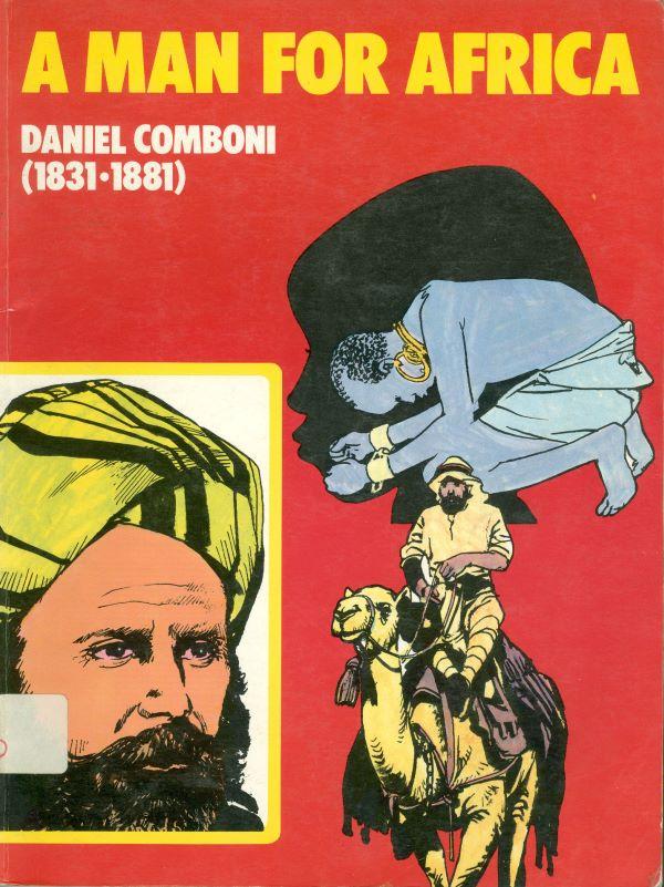 A man for Africa: Daniel Comboni (1831-1881)