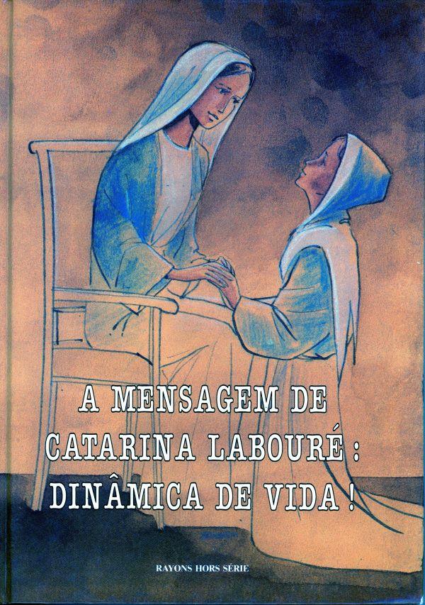 A mensagem de Catarina Labouré : dinamica de vida !