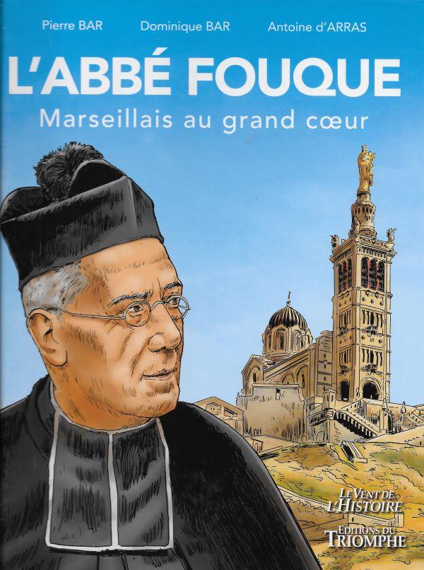 L'abbé Fouque, Marseillais au grand coeur