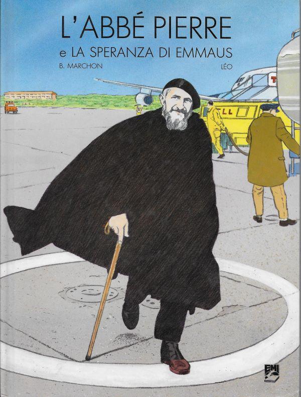 L'Abbé Pierre e la Speranza di Emmaus 