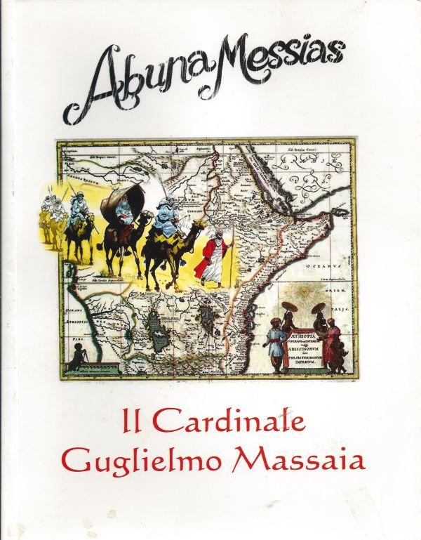 Abuna Messias : il cardinale Guglielmo Massaia 
