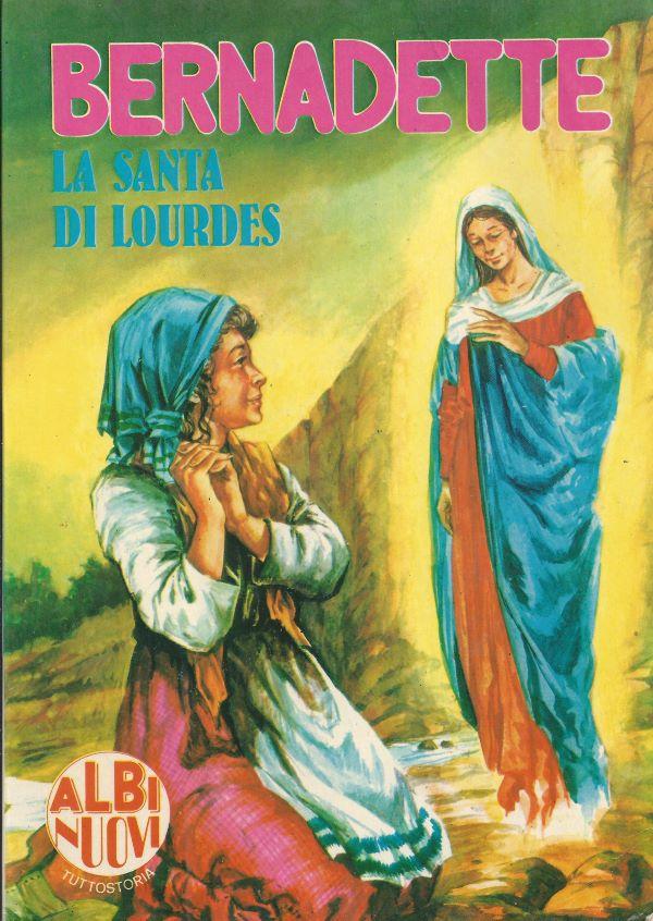 Bernadette, la santa di Lourdes