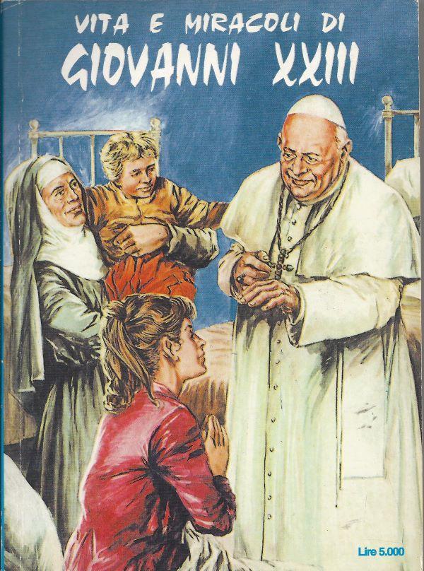 Vita e miracoli di Giovanni XXIII