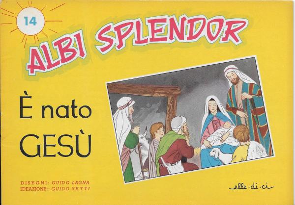 Albi splendor 14. E nato GESU