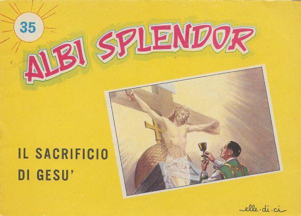 Albi Splendor 35. Il sacrificio di Gesu