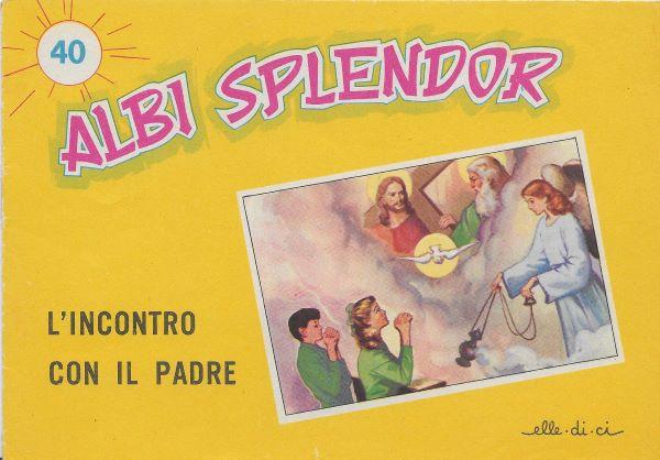 Albi Splendor. 40 L'incontro con il padre