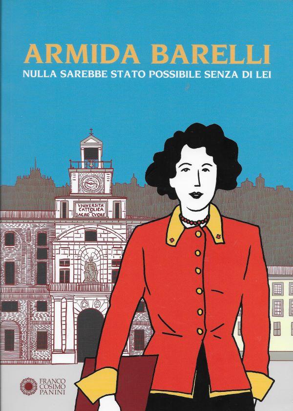 Armida Barelli, nulla sarebbe stato possibile senza di lei