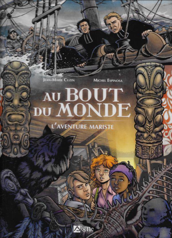 Au bout du monde. L'aventure Mariste