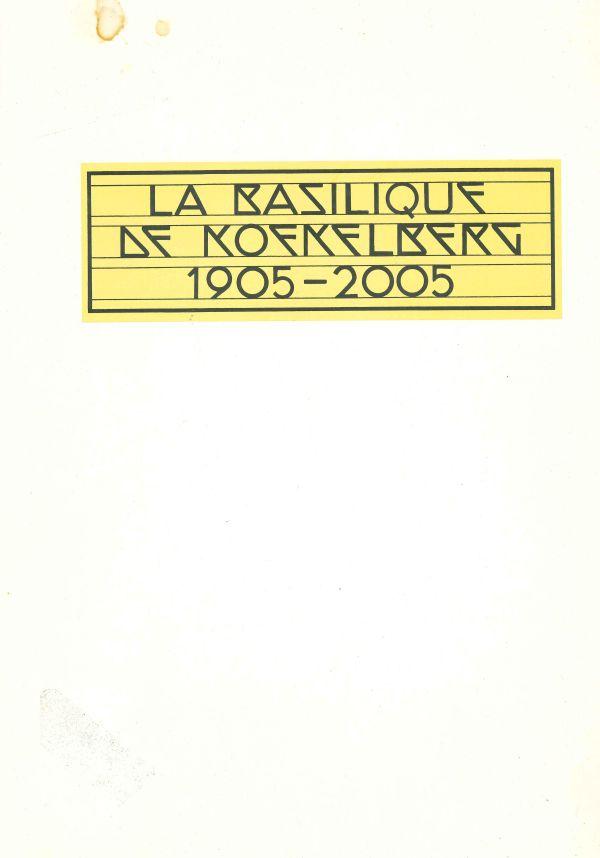 La Basilique de Koekelberg 1905-2005