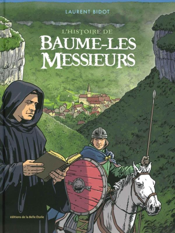 L'histoire de Baume-Les-Messieurs