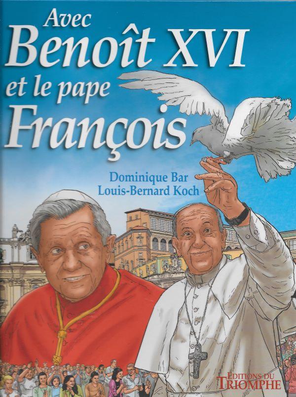 Avec Benoît XVI et le Pape François