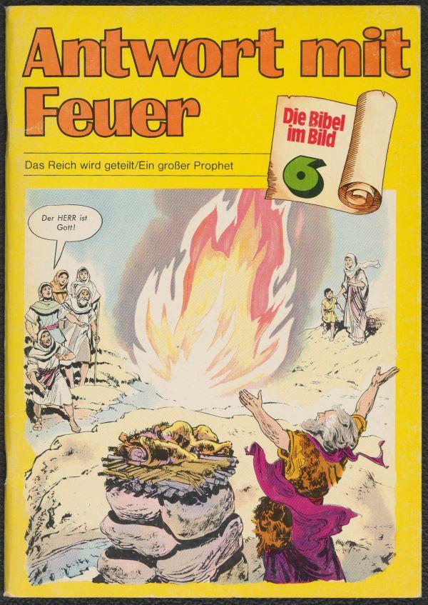 De Bibel im Bild. 6. Antwort mit Feuer