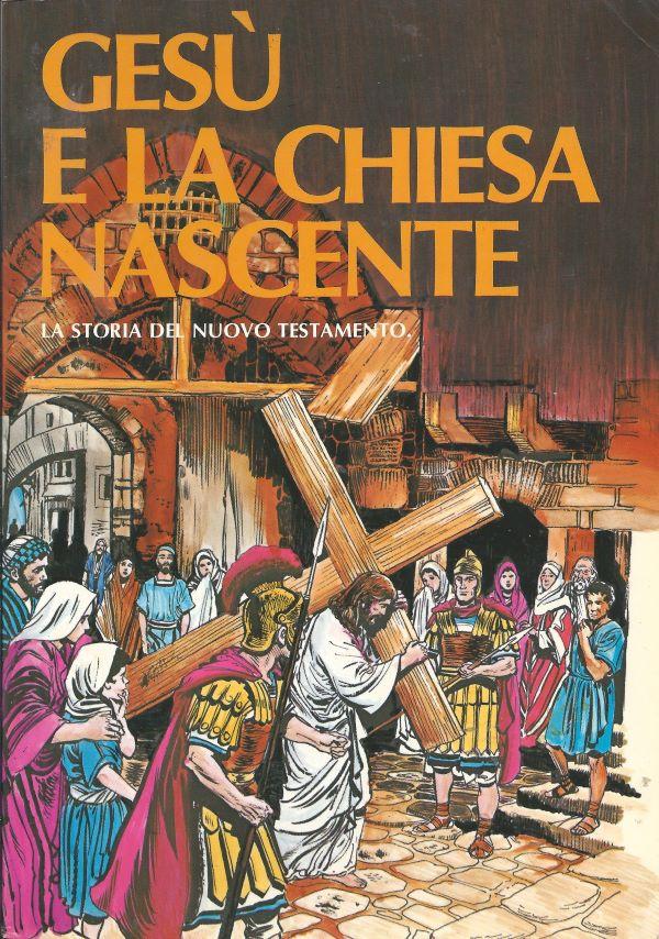 Storia Sacra a fumetti. 3. Gesu e le Chiesa nascente, Novo Testamente 