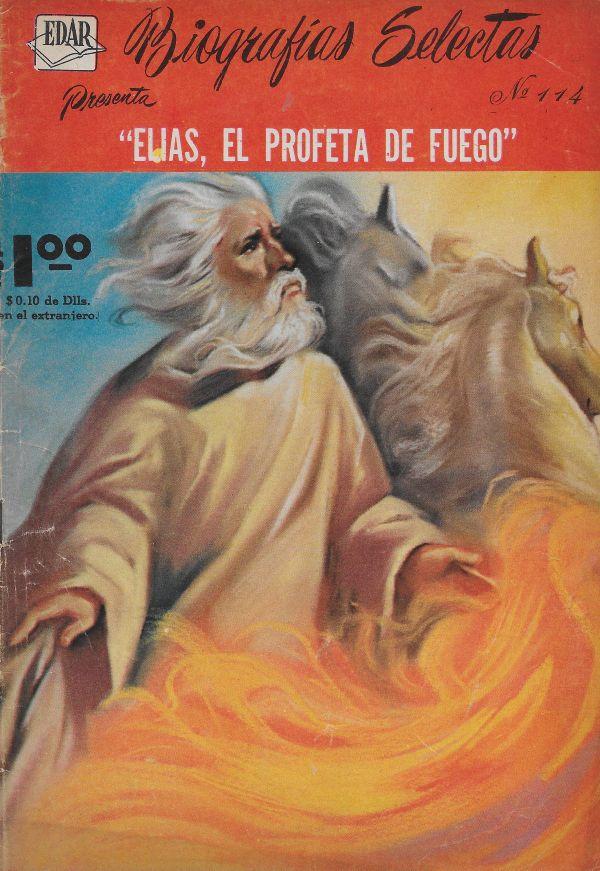 Biografias Selectas 114. Elias, el profeta de fuego
