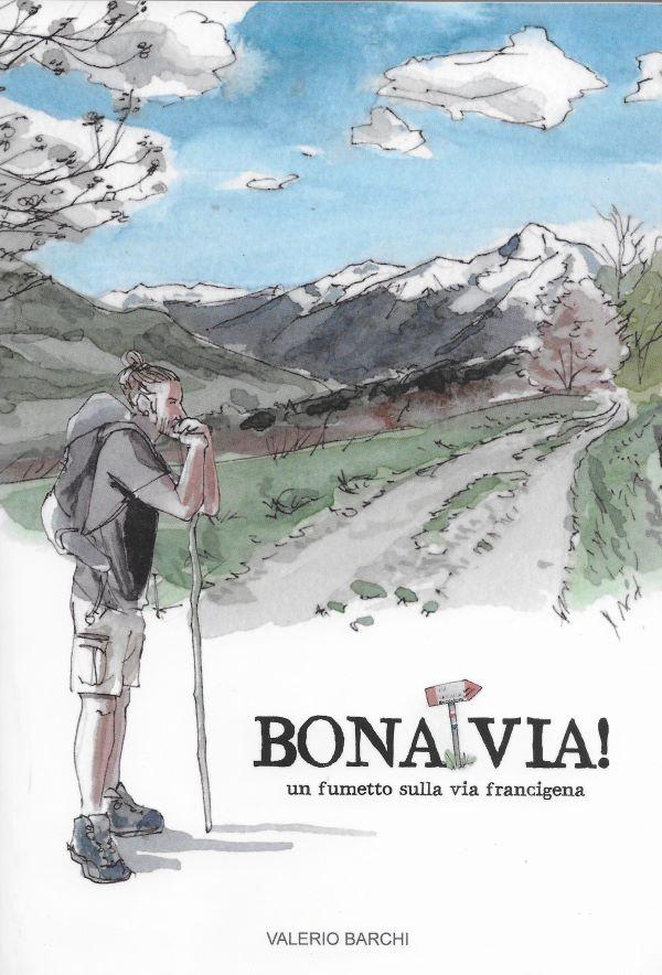 Bona Via!  Un fumetto sulla via francigena