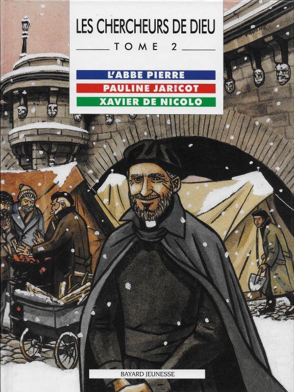 L'Abbé Pierre, Pauline Jaricot, Xavier de Nicolo