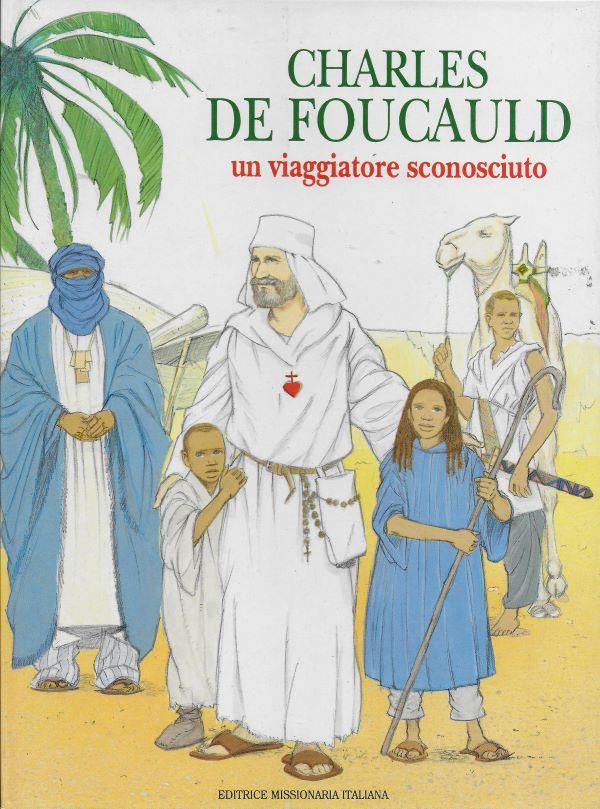 Charles de Foucauld, un viaggiatore sconosciuto 