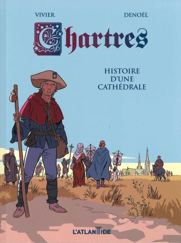 Chartres, l'histoire d'une cathédrale