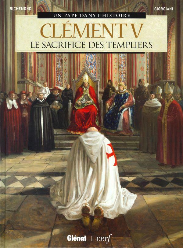Clément V - Le sacrifice des templiers