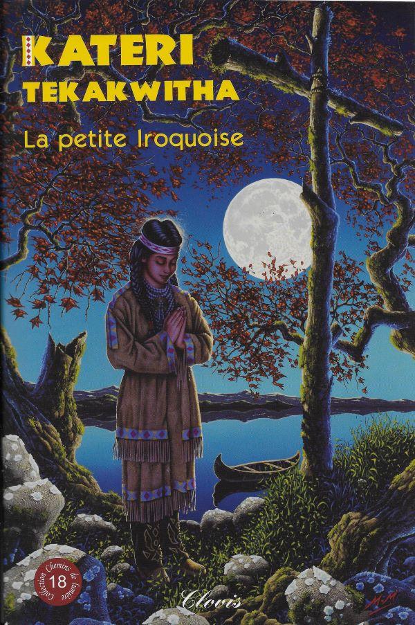 Kateri Tekakwitha, la petite Iroquoise