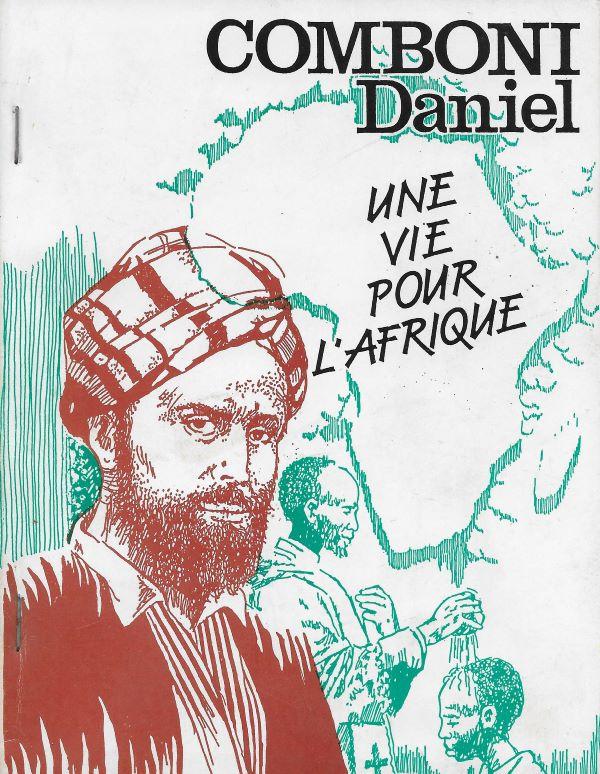 Comboni Daniel, une vie pour l'Afrique