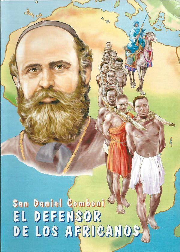 El defensor de los africanos - San Daniel Comboni 