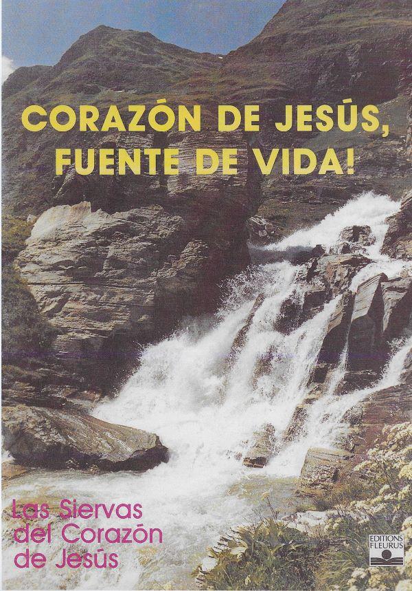 Corazon de Jesus, Fuente de vida ! Las Siervas del Corazon de Jesus