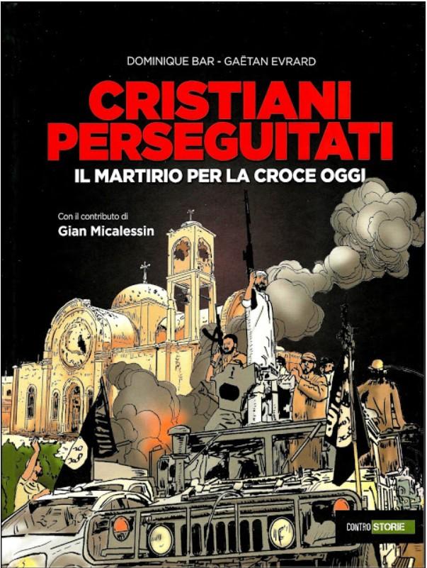 Cristiani perseguitati ; Il martiro per la croce oggi