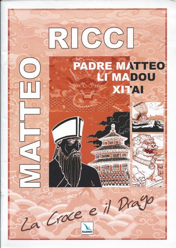 La croce e il drago : Matteo Ricci il gesuita mandarino in Cina 