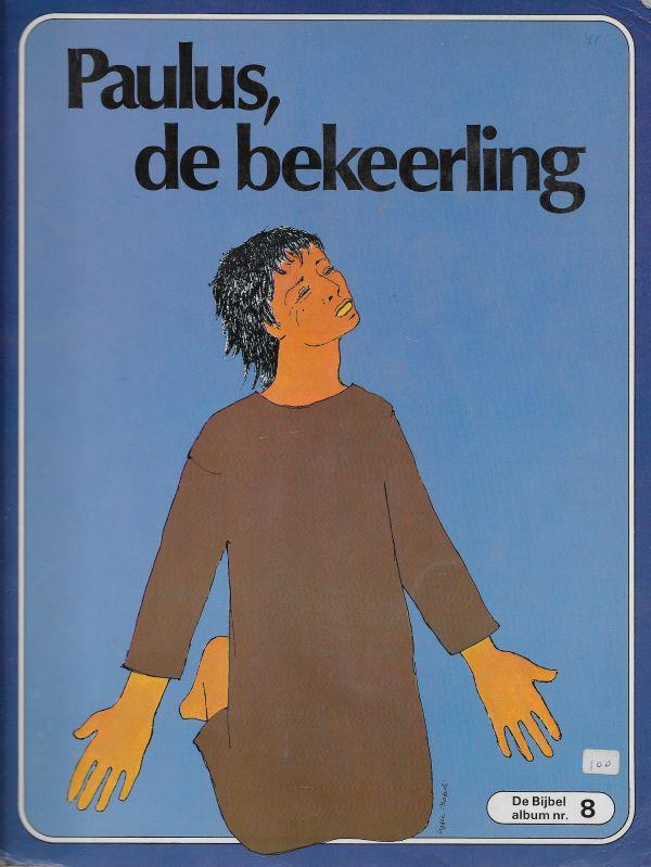 De Bijbel 8. Paulus de bekeerling