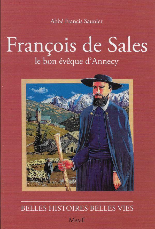 François de Sales, le bon évêque d'Annecy