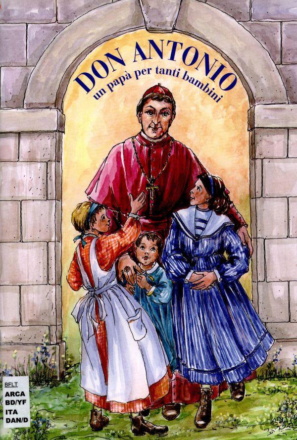 Don Antonio : un papà per tanti bambini, Mons. Giovanni Antonio Farina 