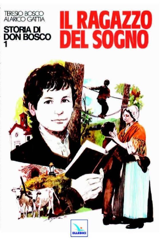 Don Bosco. Il ragazzo del sogno