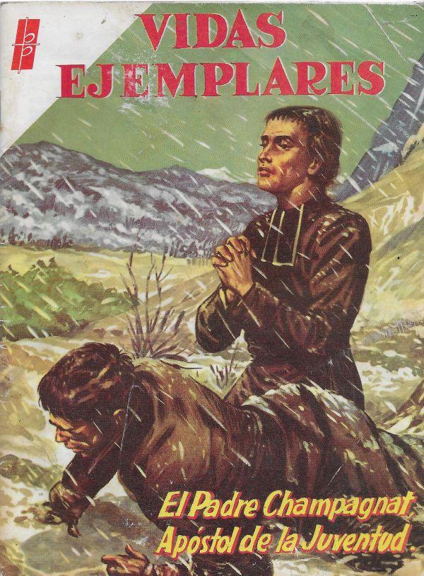 Vidas Ejemplares. Segunda Epoca. 95. El padre Champagnat, apostol de la juventud