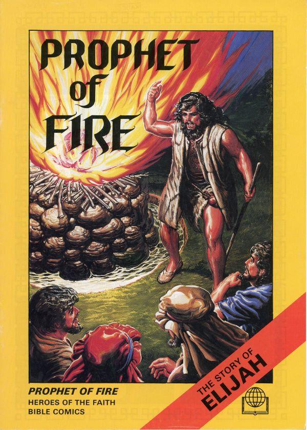 Prophet of fire, the story of Elijah