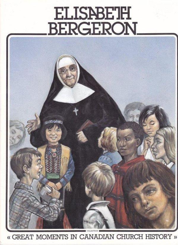 Elisabeth Bergeron, Witness of God's affection, foundress of the Sisters of Saint Joseph of Saint-Hyacinthe