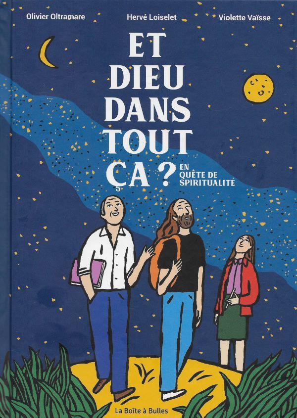 Et Dieu dans tout ça ? En quête de spiritualité