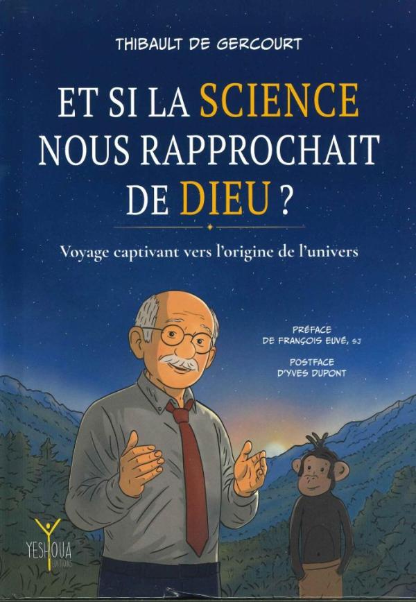 Et si la science nous rapprochait de Dieu ? - Voyage captivant vers l'origine de l'univers