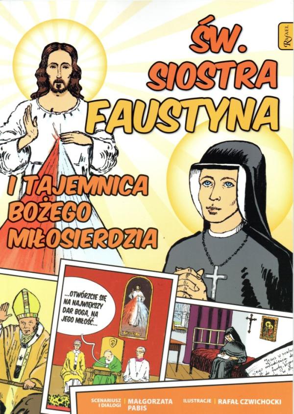 Sw. siostra Faustyna. I tajeminica bozego milosierdzia