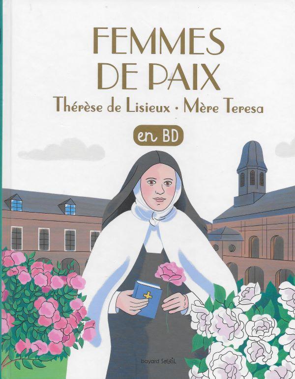 Femmes de paix, Thérèse de Lisieux, Mère Teresa