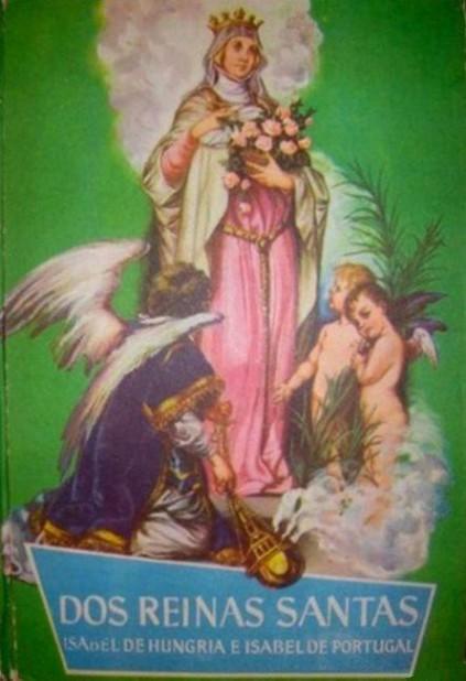 Das Reinas Santas (Isabel de Hungria, Isabel de Portugal),