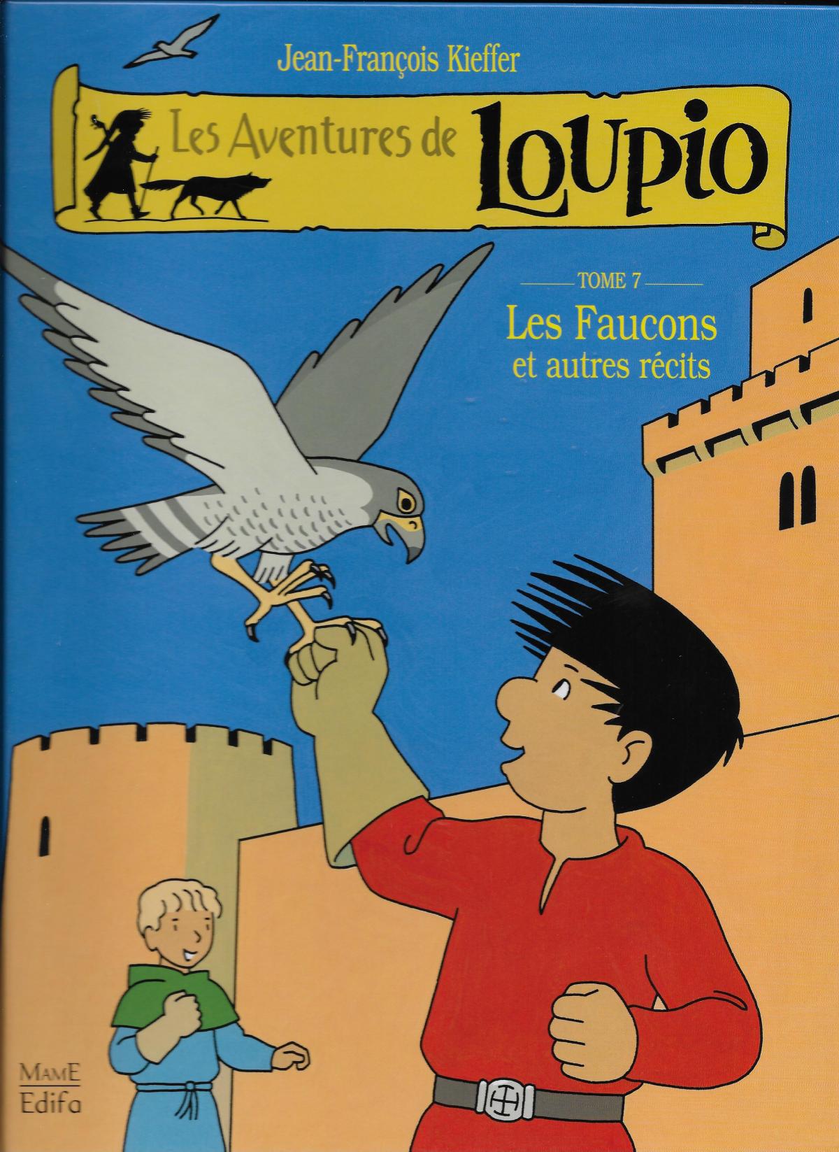 Loupio. 7. Les Faucons et autres récits