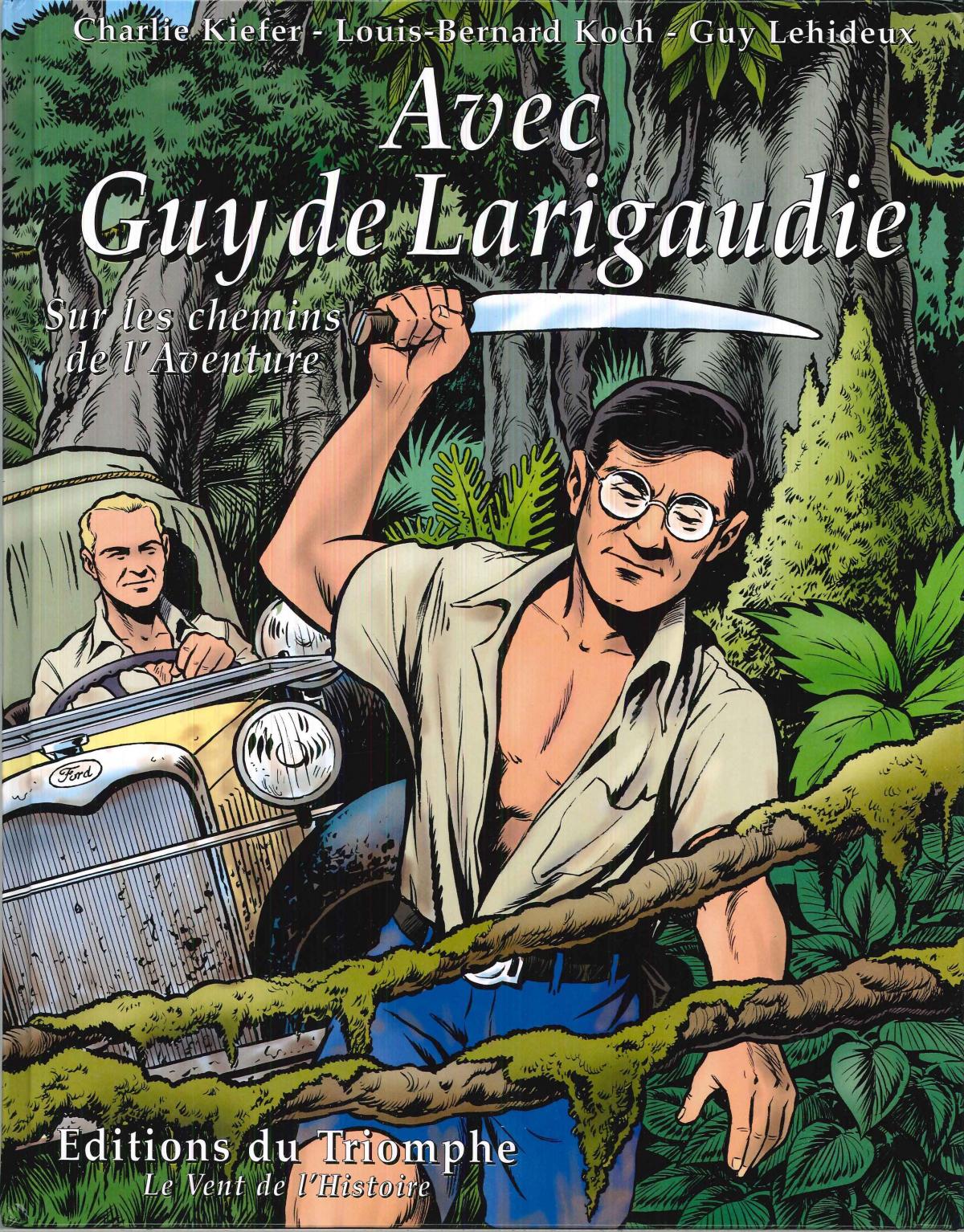 Avec Guy de Larigaudie, sur les chemins de l'aventure