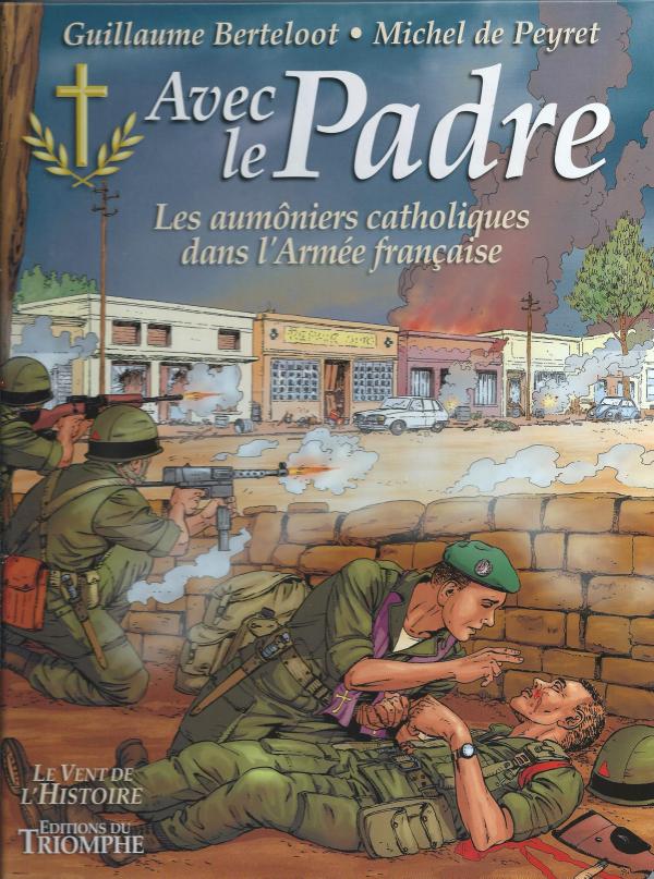 Avec le Padre, les aumôniers catholiques dans l'Armée française