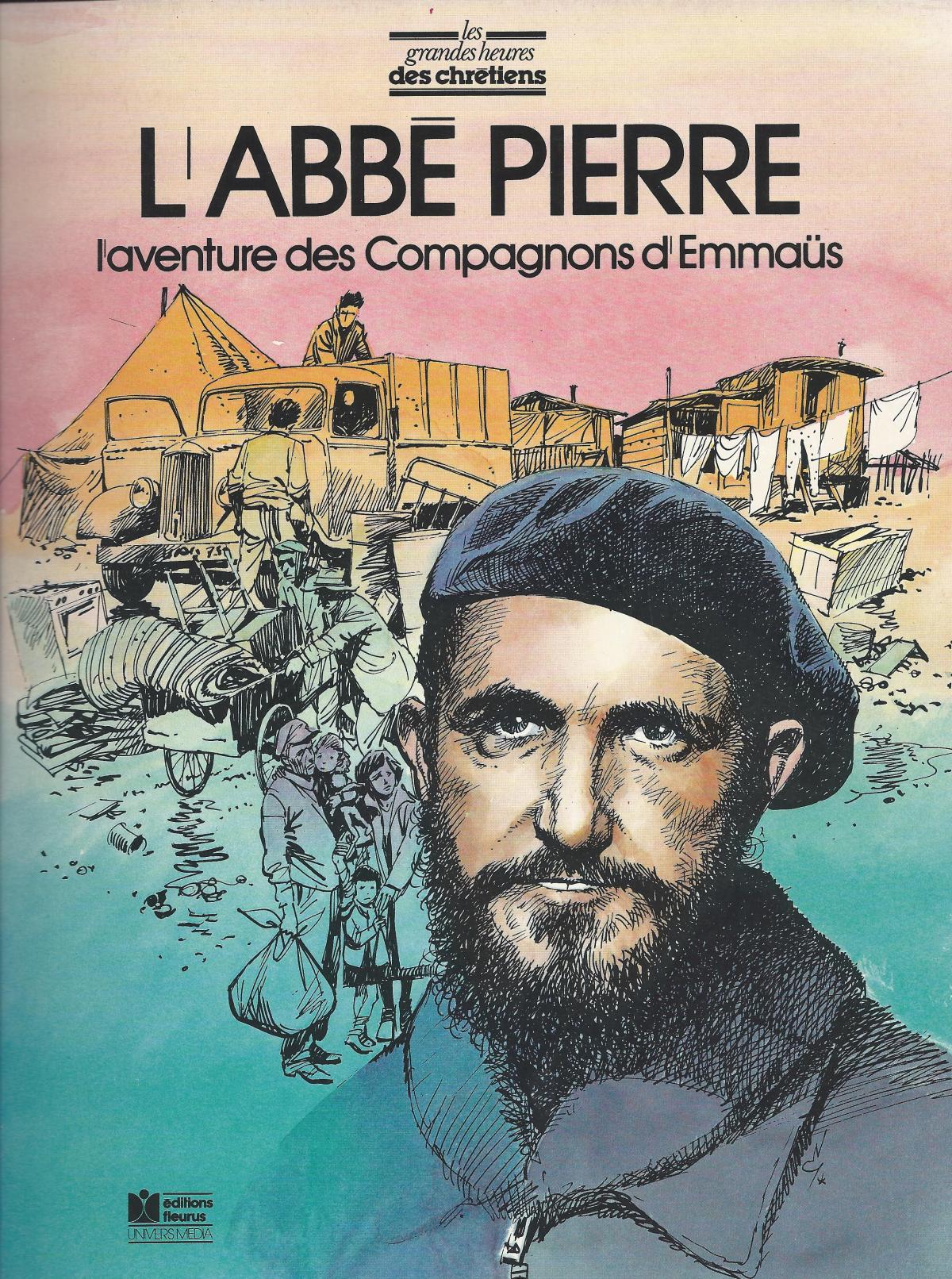 L'Abbé Pierre, l'aventure des compagnons d'Emmaüs