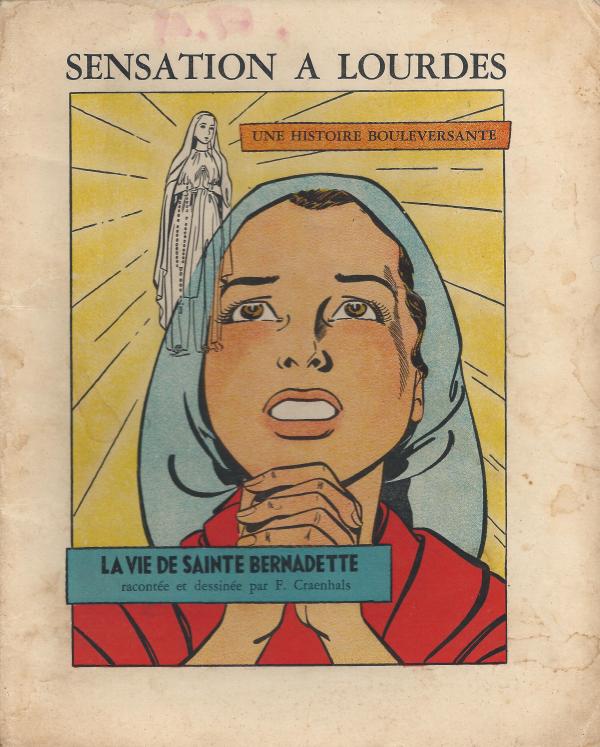 Sensation à Lourdes, La vie de Sainte Bernadette