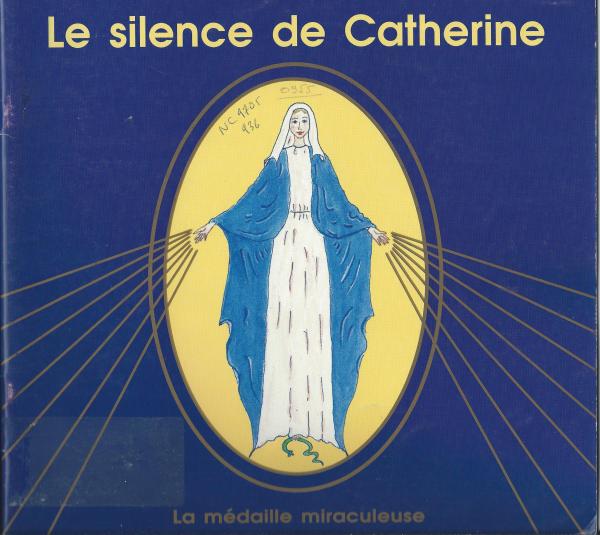 Le silence de Catherine - la médaille miraculeuse