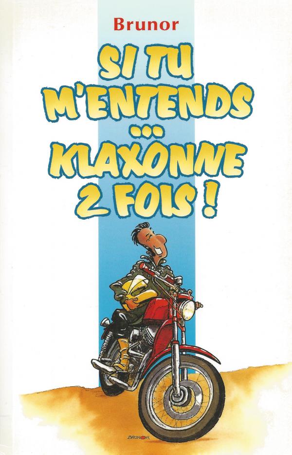 Si tu m'entends… klaxonne 2 fois