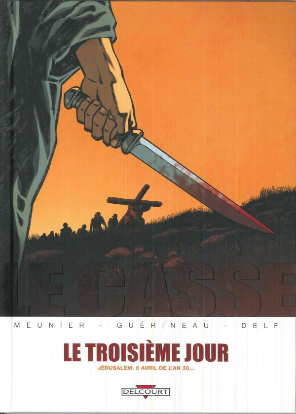 Le troisième jour. Jérusalem, 6 avril de l'an 30