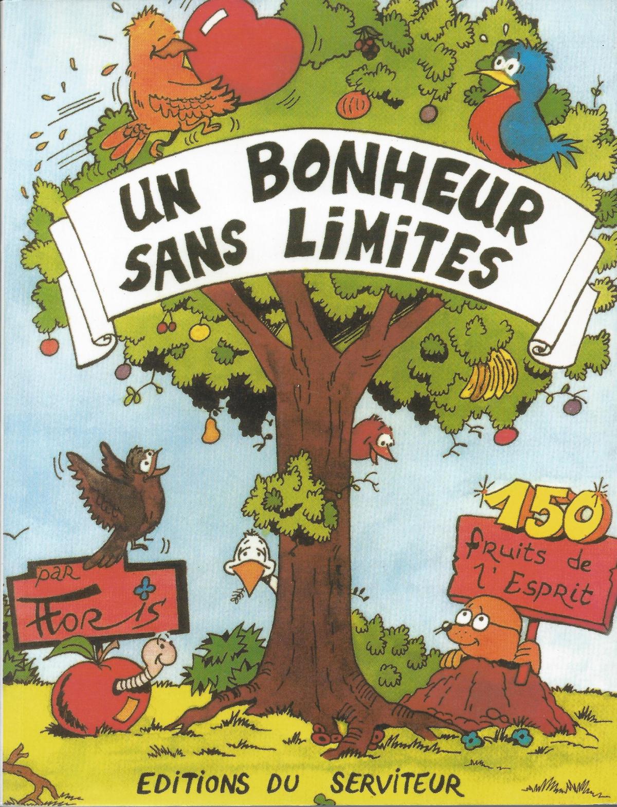 Un bonheur sans limites : 150 fruits de l'Esprit